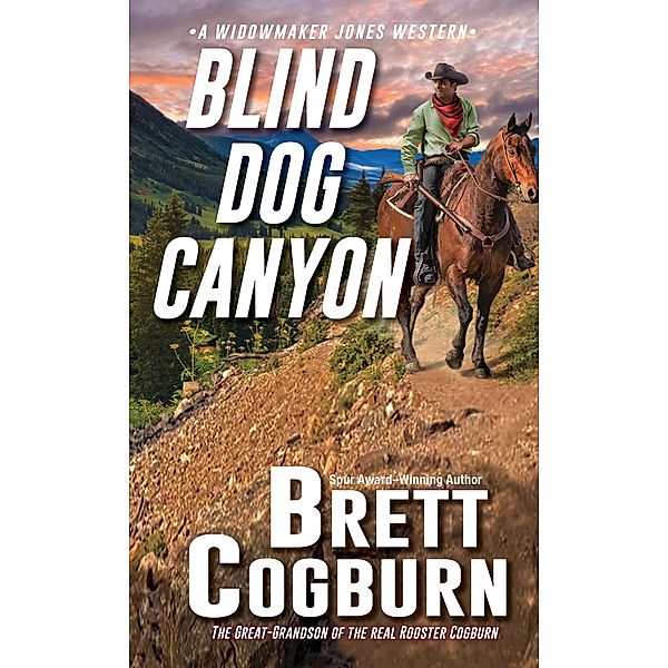 Blind Dog Canyon / A Widowmaker Jones Western Bd.5, Brett Cogburn