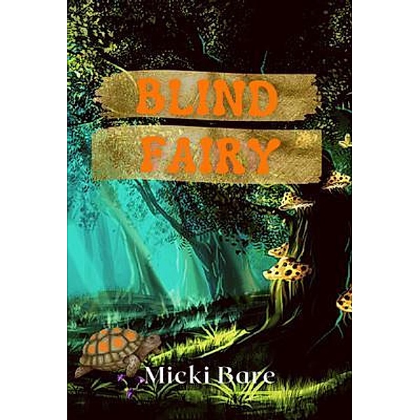 Blind Fairy / Zahra of the Uwharries Bd.2, Micki Bare