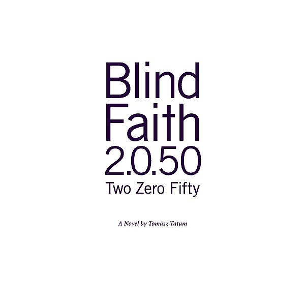 Blind.Faith 2.0.50, Tomasz Tatum