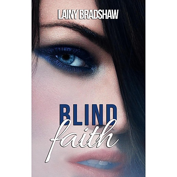 Blind Faith, Lainy Bradshaw