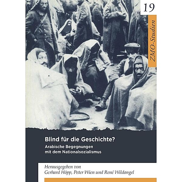 Blind für die Geschichte? / ZMO-Studien Bd.19