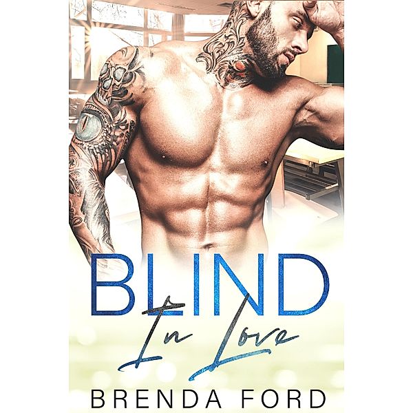 Blind in Love (The Smith Brothers Series, #5) / The Smith Brothers Series, Brenda Ford