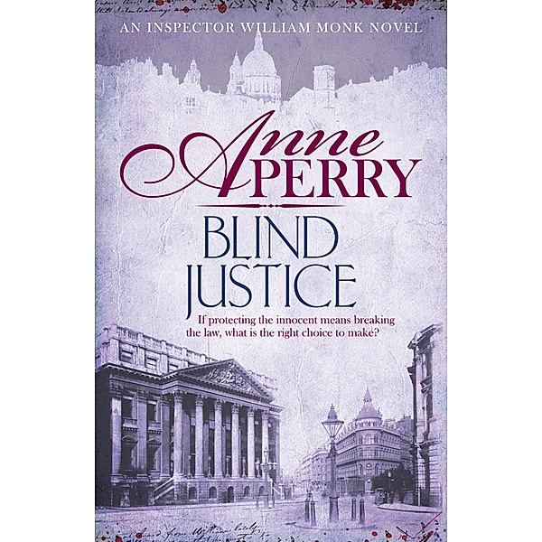 Blind Justice (William Monk Mystery, Book 19) / William Monk Mystery Bd.19, Anne Perry