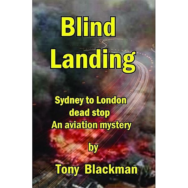 Blind Landing, Tony Blackman