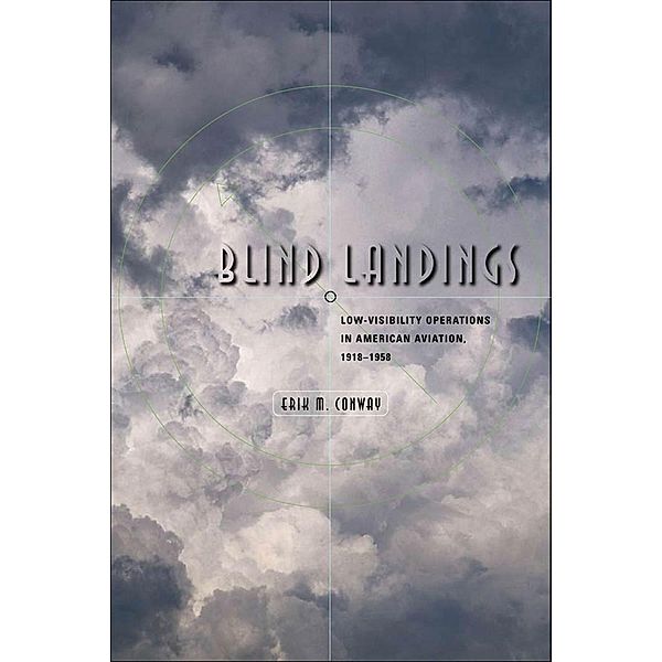 Blind Landings, Erik M. Conway