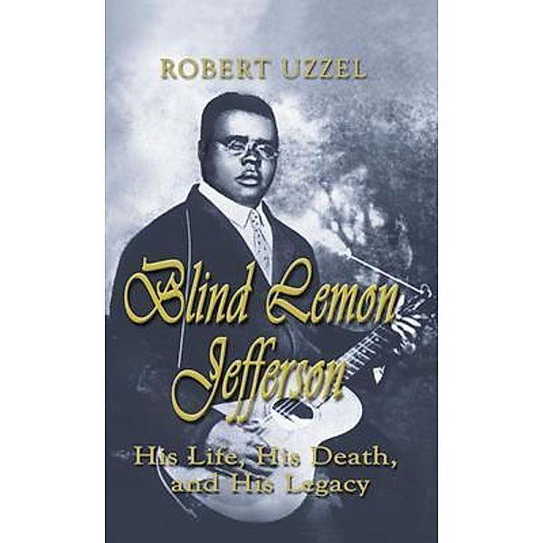 Blind Lemon Jefferson, Robert L Uzzel
