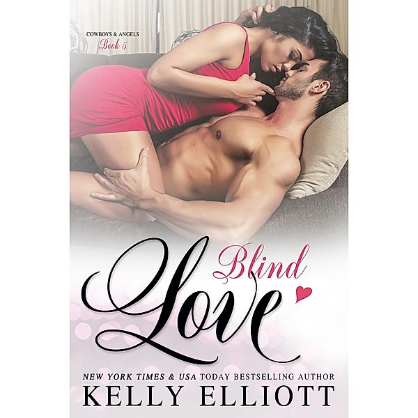 Blind Love / Cowboys and Angels Bd.5, Kelly Elliott