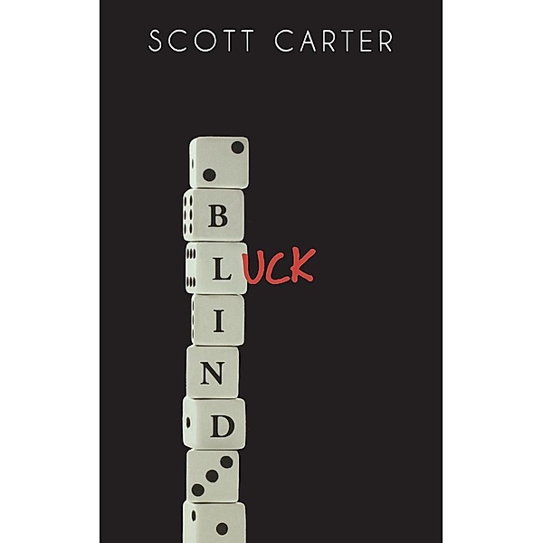 Blind Luck, Scott Carter