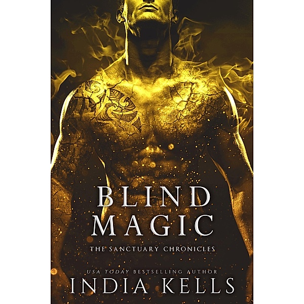 Blind Magic (The Sanctuary Chronicles, #2) / The Sanctuary Chronicles, India Kells
