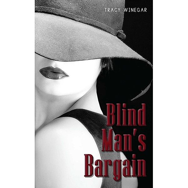 Blind Man's Bargain, Tracy Winegar