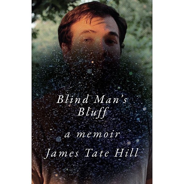 Blind Man's Bluff: A Memoir, James Tate Hill