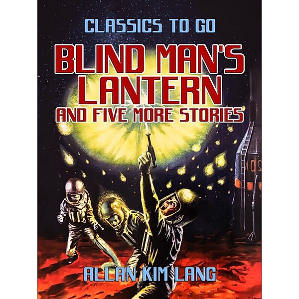Blind Man's Lantern and five more stories, Allan Kim Lang