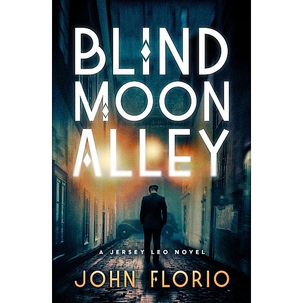 Blind Moon Alley / The Jersey Leo Novels, John Florio