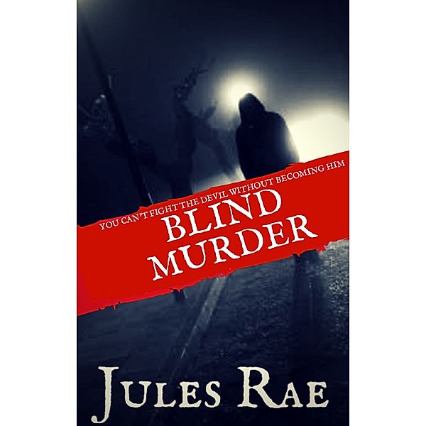 Blind Murder, Jules Rae
