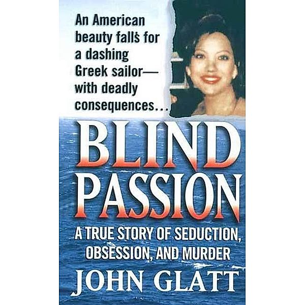 Blind Passion, John Glatt