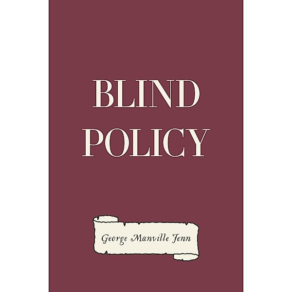 Blind Policy, George Manville Fenn