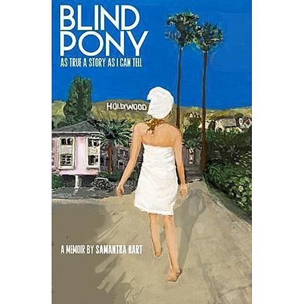 BLIND PONY / Samantha Hart, Samantha Hart
