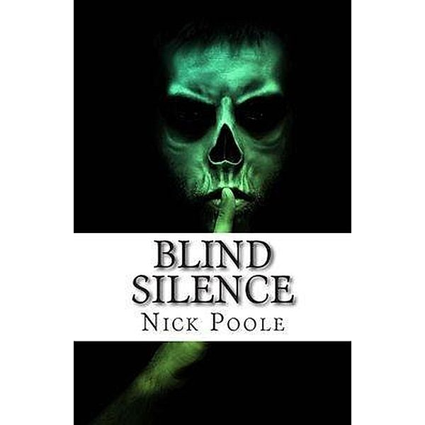 Blind Silence, Nick Poole