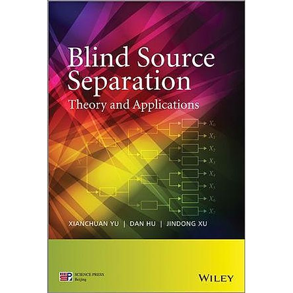 Blind Source Separation, Xianchuan Yu, Dan Hu, Jindong Xu