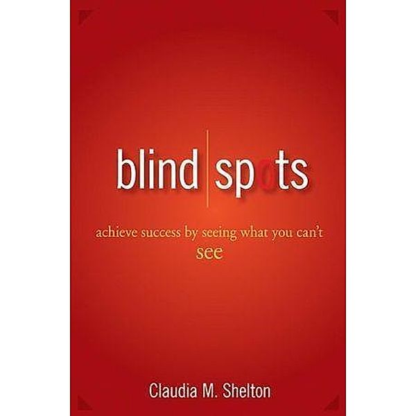 Blind Spots, Claudia Shelton