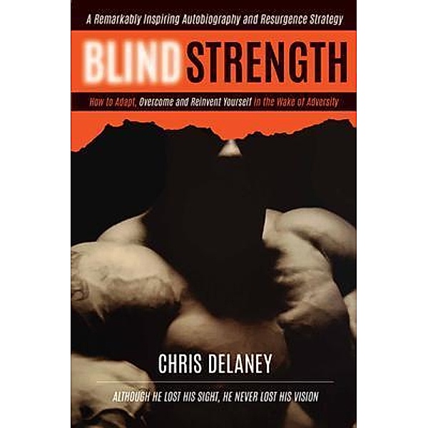 BLIND STRENGTH, Chris Delaney