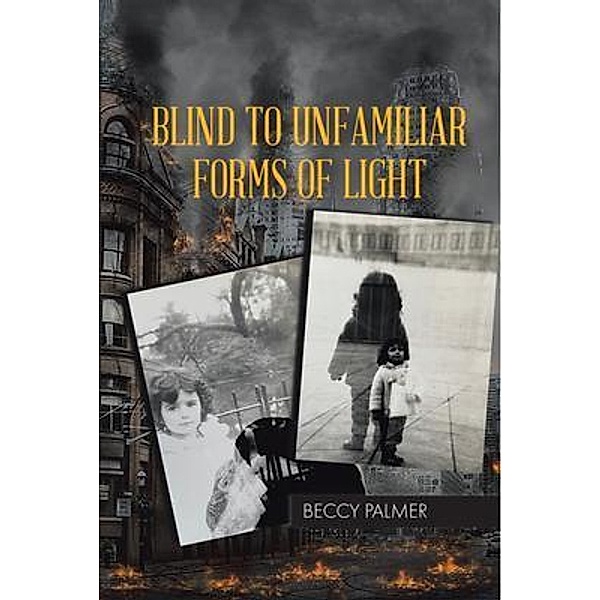 Blind to Unfamiliar Forms of Light / BookTrail Publishing, Beccy Palmer