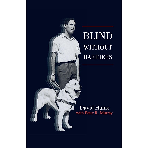 Blind Without Barriers, David Hume, Peter R Murray