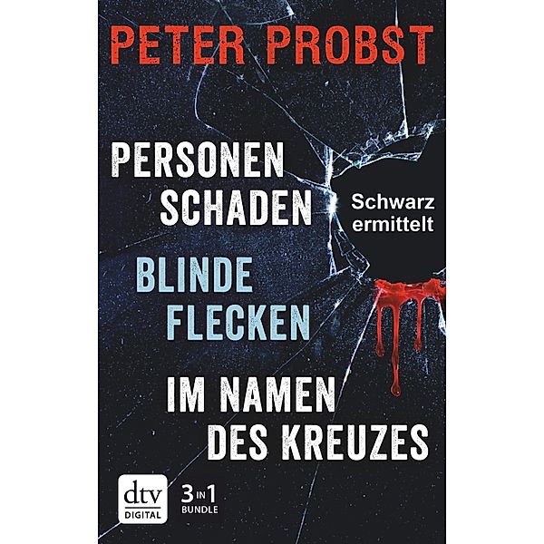 Blinde Flecken - Personenschaden - Im Namen des Kreuzes, Peter Probst