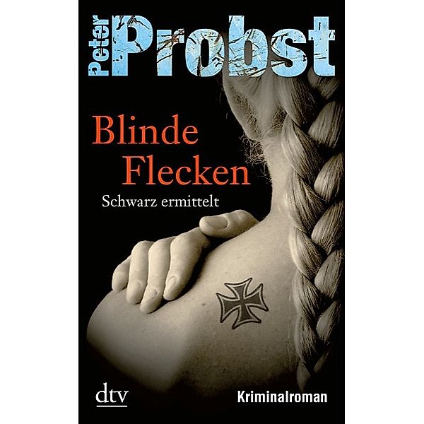 Blinde Flecken / Schwarz ermittelt Bd.1, Peter Probst