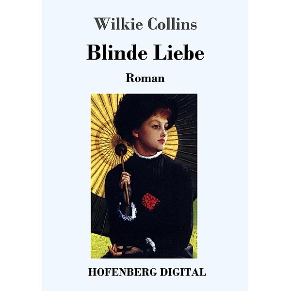 Blinde Liebe, Wilkie Collins