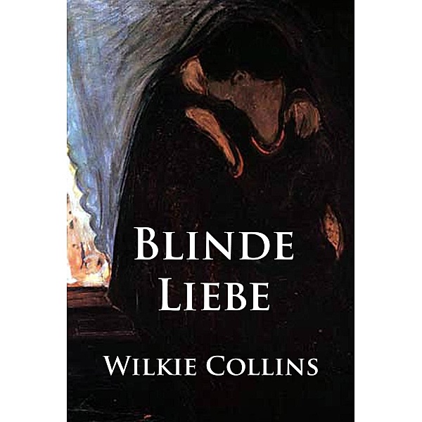 Blinde Liebe, Wilkie Collins