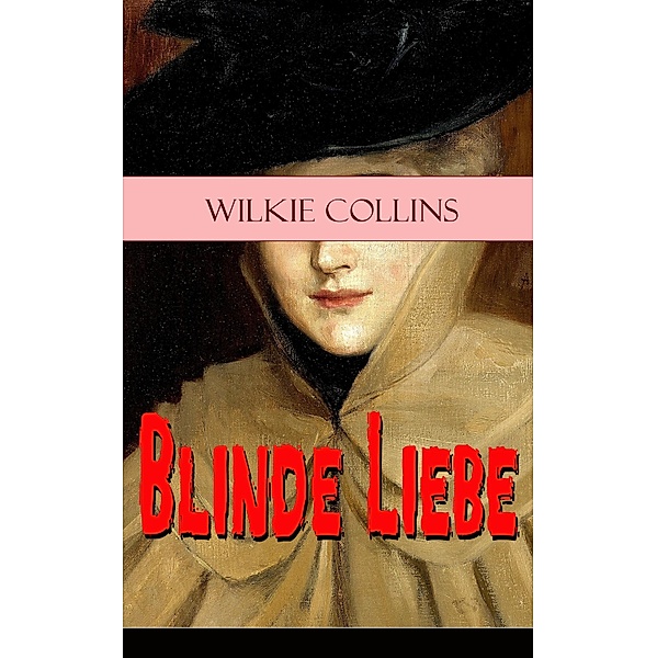 Blinde Liebe, Wilkie Collins