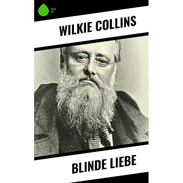 Blinde Liebe, Wilkie Collins