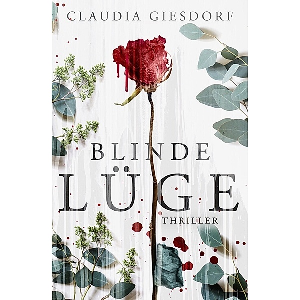 Blinde Lüge, Claudia Giesdorf