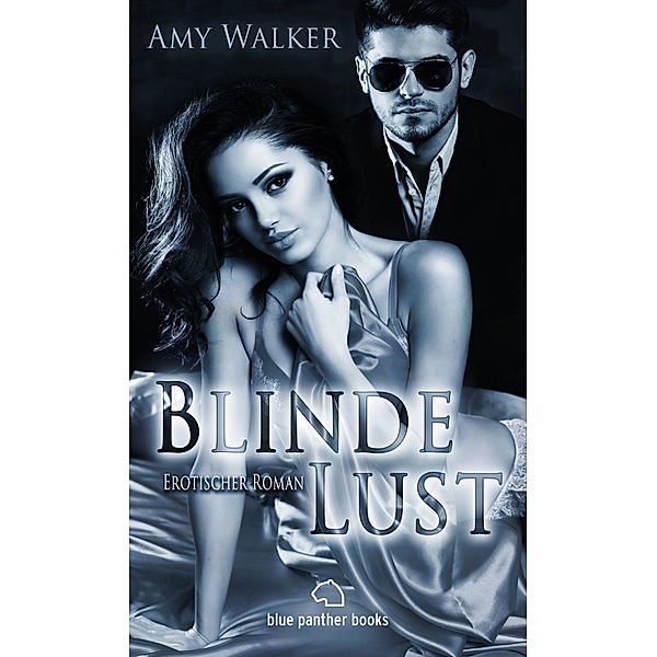 Blinde Lust | Erotischer Roman, Amy Walker