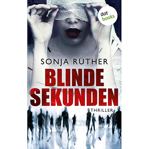 Blinde Sekunden / Kommissar Rieckers Bd.1, Sonja Rüther