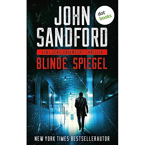 Blinde Spiegel / Ein Lucas-Davenport-Thriller Bd.3, John Sandford