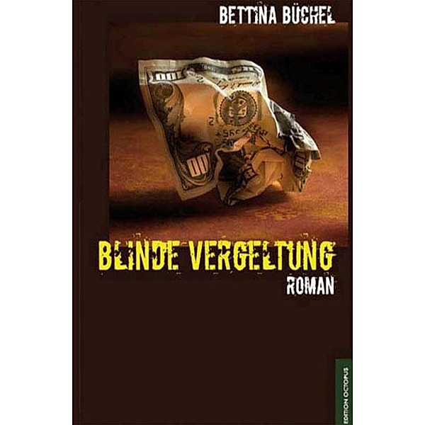 Blinde Vergeltung, Bettina Büchel