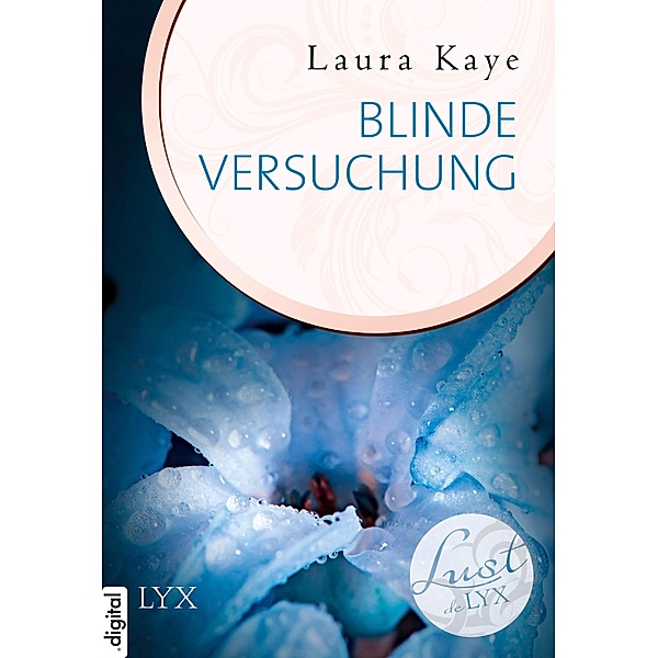 Blinde Versuchung / Lust de LYX Bd.19, Laura Kaye