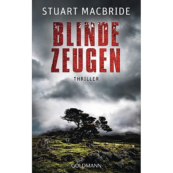 Blinde Zeugen / Detective Sergeant Logan McRae Bd.5, Stuart Macbride