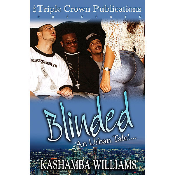 Blinded, Kashamba Williams