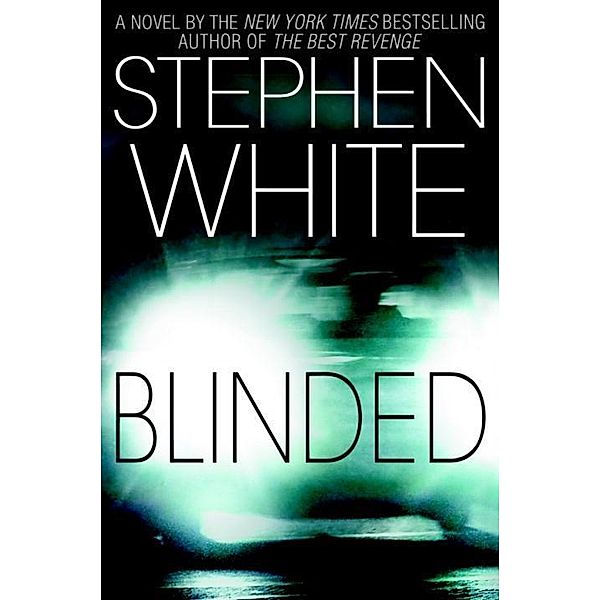 Blinded / Alan Gregory Bd.12, Stephen White