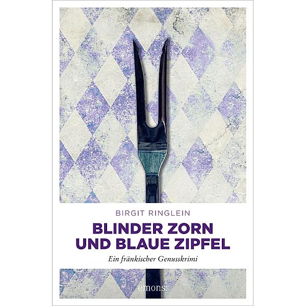 Blinder Zorn und Blaue Zipfel / Dora Dotterweich, Birgit Ringlein