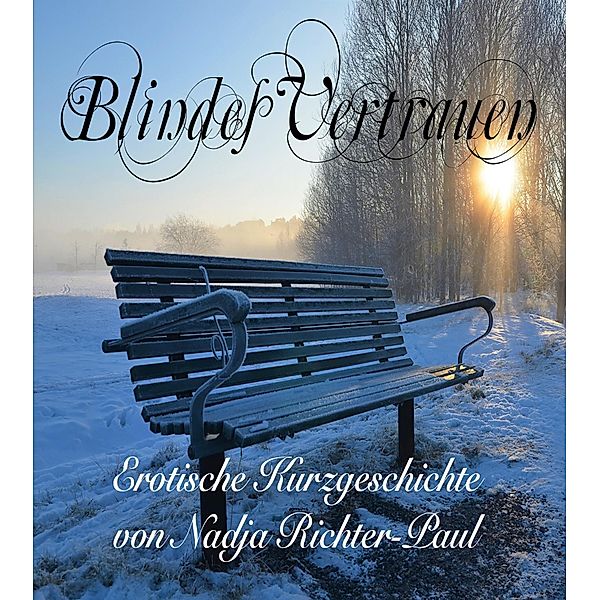 Blindes Vertrauen, Nadja Richter-Paul