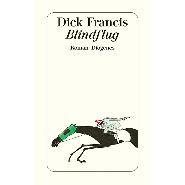Blindflug / Diogenes Taschenbücher, Dick Francis