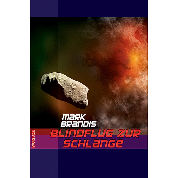 Blindflug zur Schlange / Weltraumpartisanen Bd.21, Mark Brandis