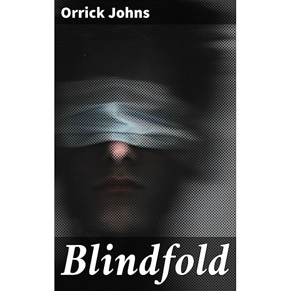 Blindfold, Orrick Johns