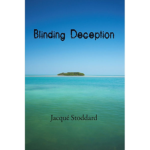 Blinding Deception, Jacqué Stoddard