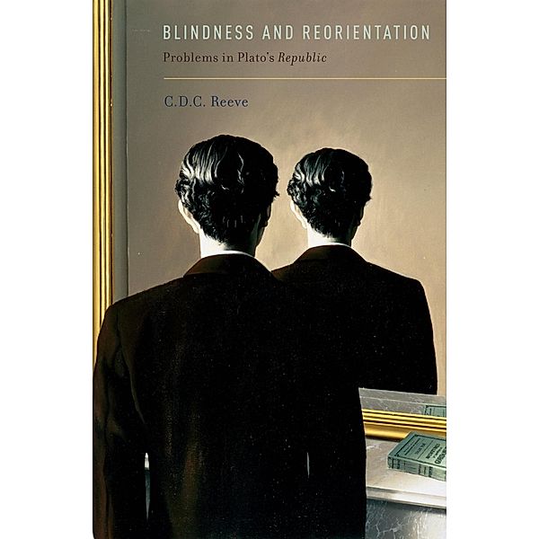Blindness and Reorientation, C. D. C. Reeve