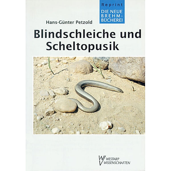 Blindschleiche und Scheltopusik, Hans G Petzold